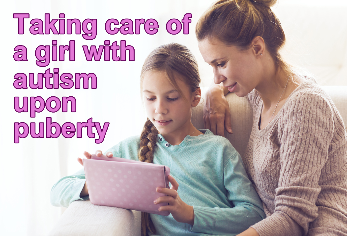 تدريب الأسرة على الاعتناء بالفتاة من ذوي التوحد عند البلوغ