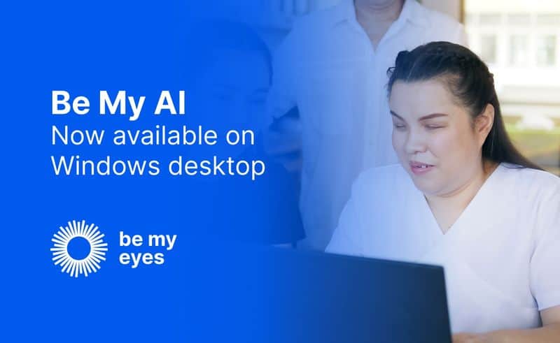 Innovative app that provides visual assistance for visually impaired people now available on Windows PCs